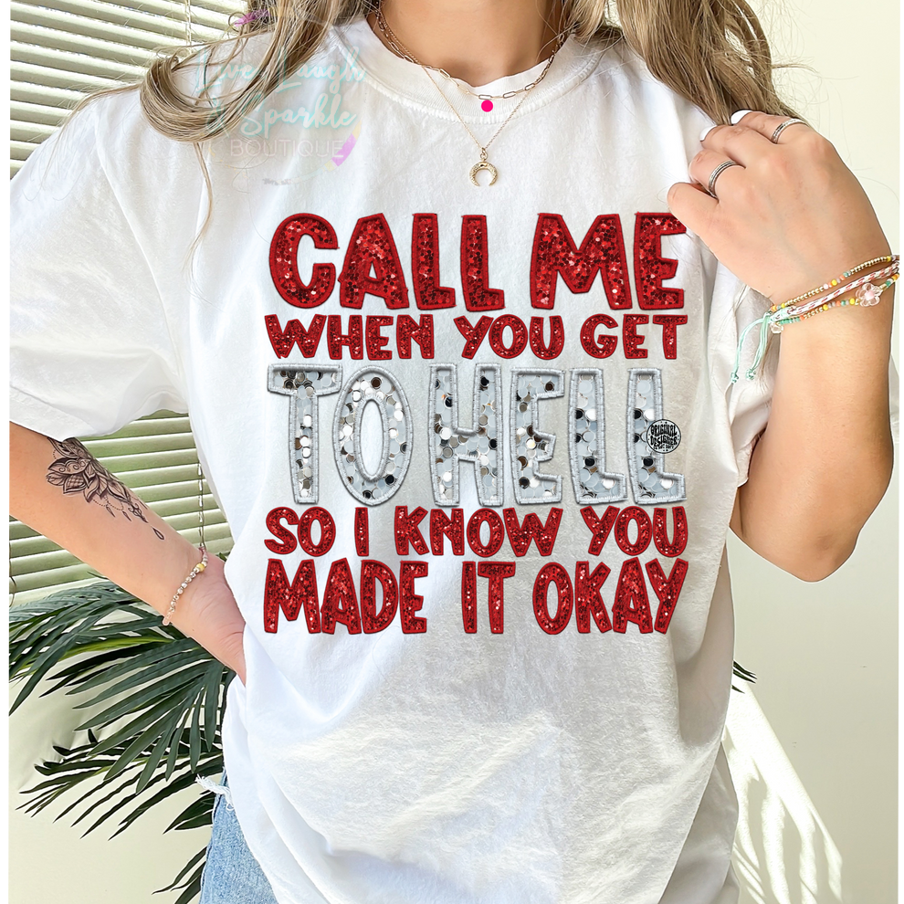 Call Me When You Get To Hell Tee