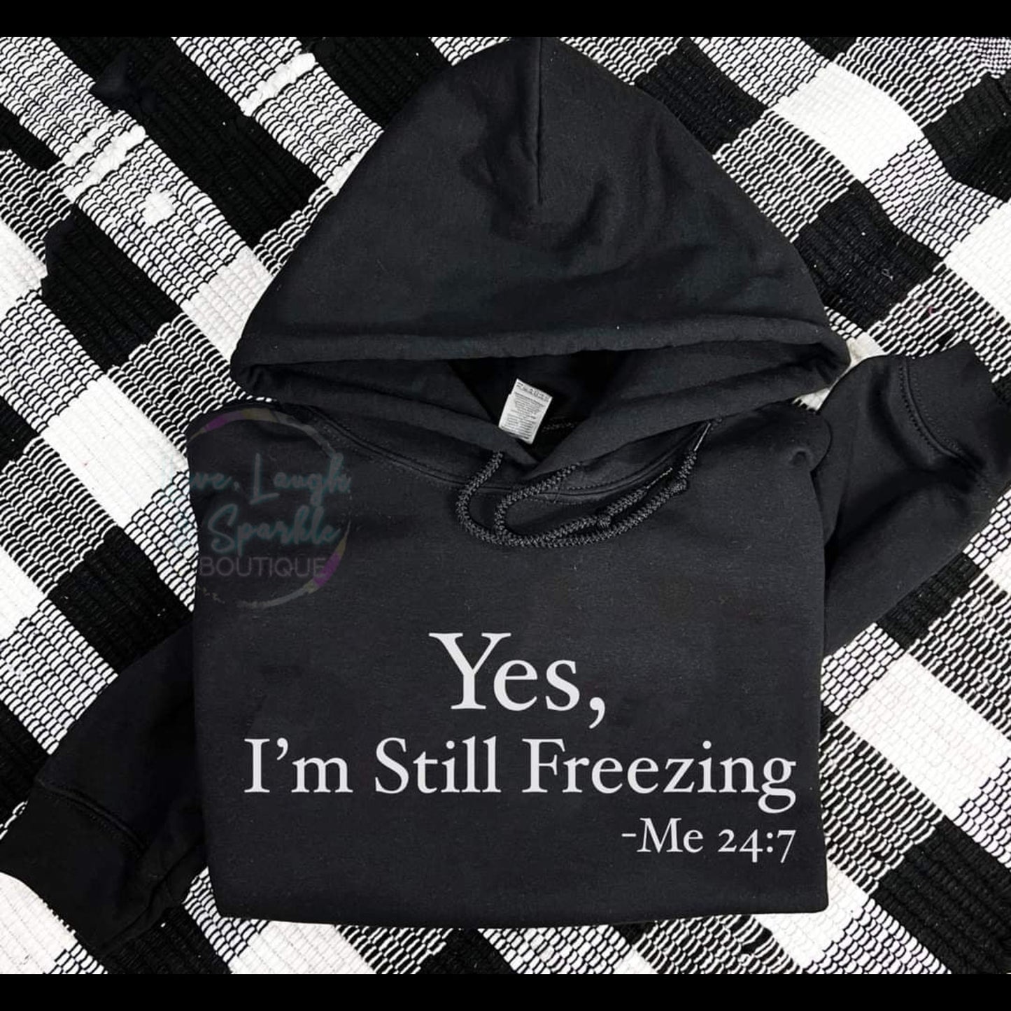 Yes, I'm Still Freezing Hoodie