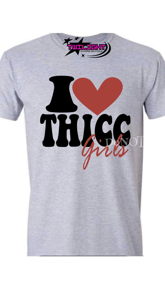 I Love Thicc Girls Tee