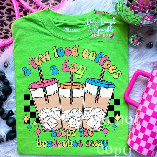 A Few Iced Coffees A Day Tee