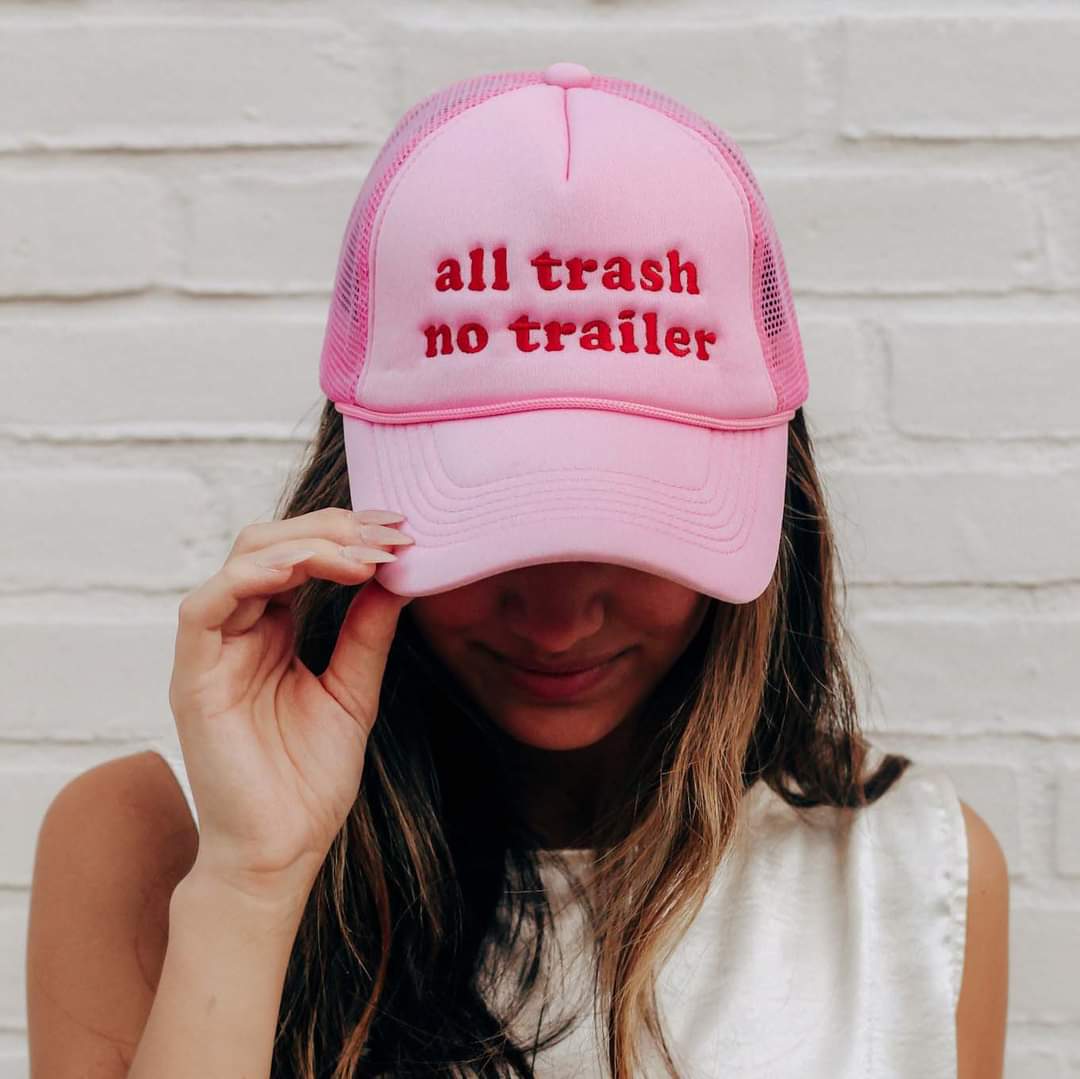 All Trash No Trailer Hat