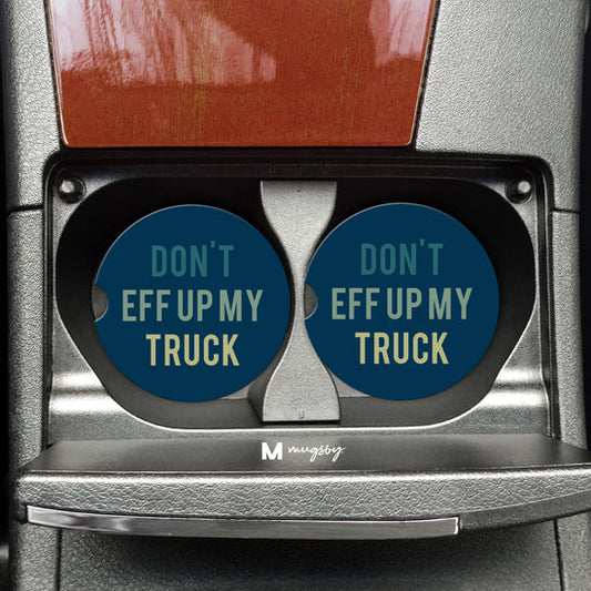 Set of car coasters with the words don't eff up my truck on it.
